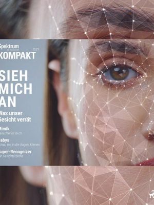 Spektrum Kompakt: Sieh mich an - Was unser Gesicht verrät