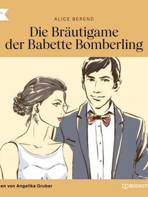 Die Bräutigame der Babette Bomberling