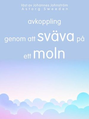 Avkoppling genom att flyta på ett moln