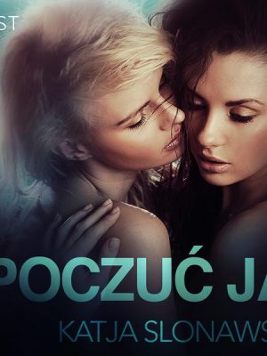 Poczuć ją - opowiadanie erotyczne