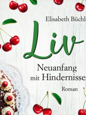 Liv - Neuanfang mit Hindernissen