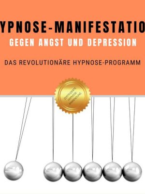 Hypnose-Manifestation gegen Angst und Depression