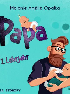 Papa – 1. Lehrjahr (Teil 2)