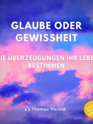 Glaube oder Gewissheit