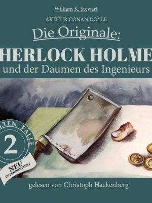 Sherlock Holmes und der Daumen des Ingenieurs