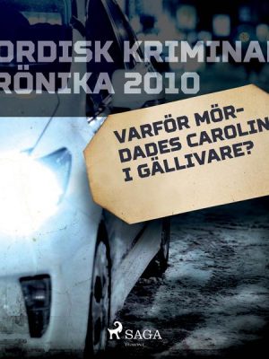 Varför mördades Carolin i Gällivare?