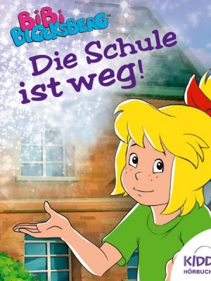 Die Schule ist weg - Bibi Blocksberg