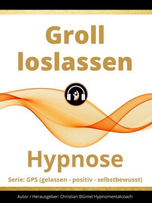 Groll loslassen