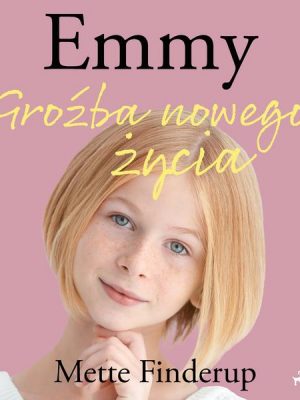 Emmy 1 - Groźba nowego życia