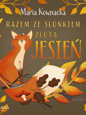 Razem ze słonkiem. Złota jesień