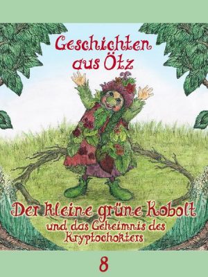 Der kleine grüne Kobolt und das Geheimnis des Kryptochokters