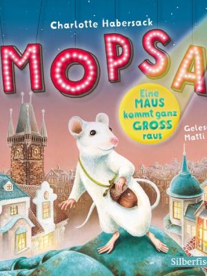 Mopsa – Eine Maus kommt ganz groß raus