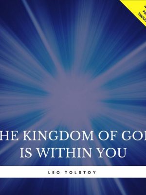 The Kingdom of God is Within You