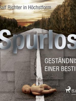 Spurlos - Geständnis einer Bestie