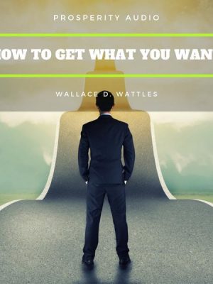 How to Get What You Want