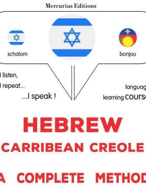 Hebrew - Carribean Creole : a complete method