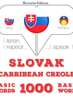 Slovenský - Carribean Creole: 1000 základných slov