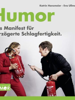 Humor. Das Manifest für verzögerte Schlagfertigkeit.