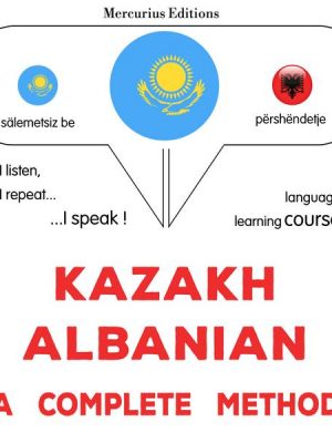 Kazakh – Albanian : a complete method