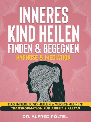 Inneres Kind heilen