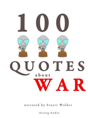 100 quotes about war