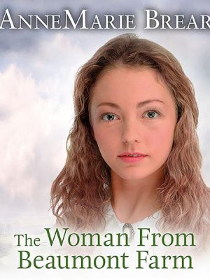 The Woman From Beaumont Farm