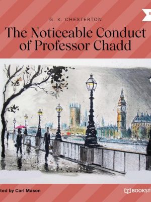 The Noticeable Conduct of Professor Chadd