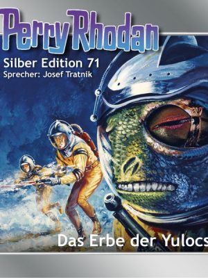 Perry Rhodan Silber Edition 71: Das Erbe der Yulocs