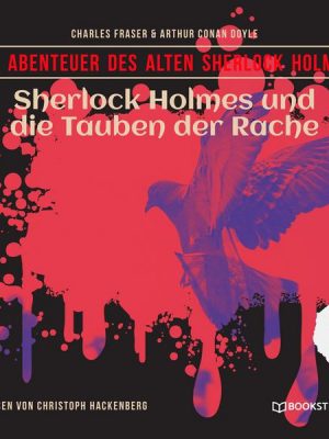 Sherlock Holmes und die Tauben der Rache