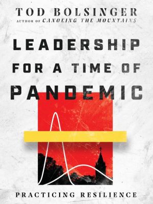 Leadership for a Time of Pandemic