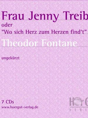 Frau Jenny Treibel oder 'Wo sich Herz zum Herzen find't'