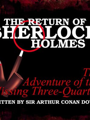 The Return of Sherlock Holmes - The Adventure of the Missing Three-Quarter