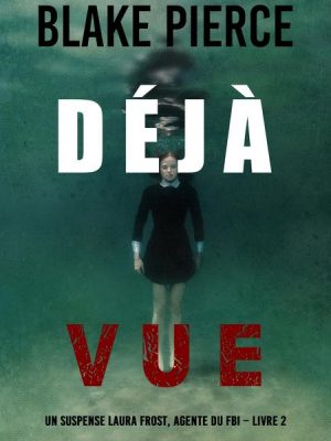 Déjà vue (Un suspense Laura Frost