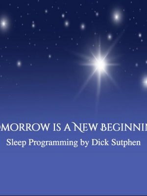 Tomorrow Is a New Beginning Sleep Programming