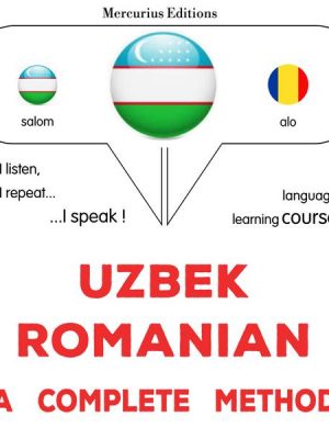 Uzbek - Romanian : a complete method