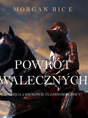 Powrót Walecznych (Księga 2 Królowie I Czarnoksiężnicy)