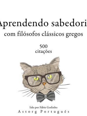 Aprendendo sabedoria com filósofos clássicos gregos 500 citações