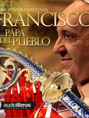 Francisco: El papa del pueblo