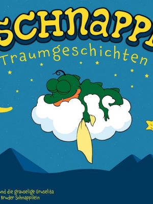 Schnappi Traumgeschichten 1