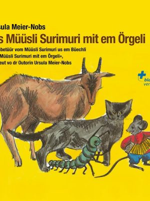 Ds Müüsli Surimuri mit em Örgeli