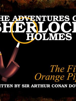 The Adventures of Sherlock Holmes - The Five Orange Pips