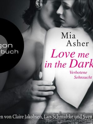 Love Me in the Dark - Verbotene Sehnsucht