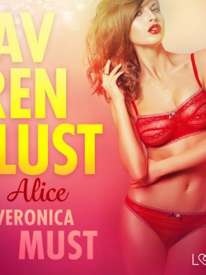 Av ren lust: Alice