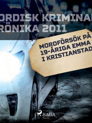 Mordförsök på 19-åriga Emma i Kristianstad