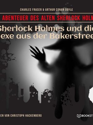 Sherlock Holmes und die Hexe aus der Bakerstreet