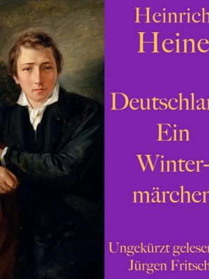 Heinrich Heine: Deutschland. Ein Wintermärchen