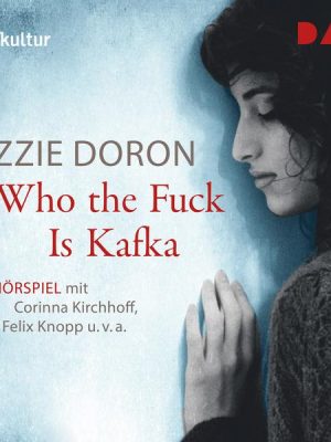 Who the Fuck Is Kafka