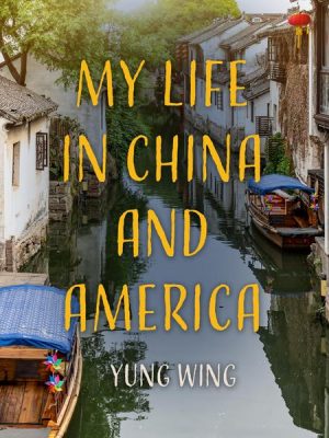 My Life in China and America