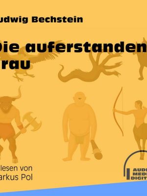 Die auferstandene Frau