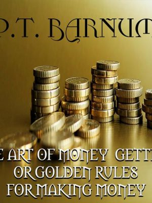 The Art of Money Getting or